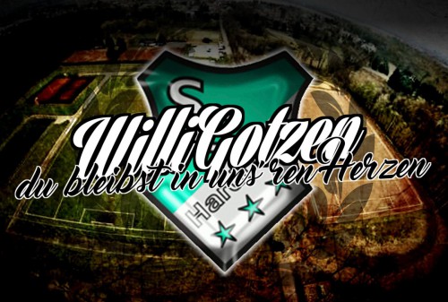 Willi Gotzen...du bleibst in unseren Herzen