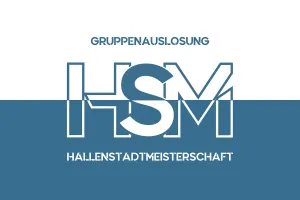 Auslosung Hallenstadtmeisterschaft 2023/2024